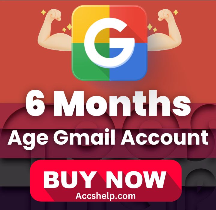 Six-month Old Gmail Accounts